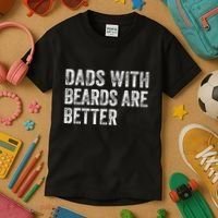 Dads With Beards Are Better FatherS Day Funny Dad Jokes Kids T-Shirt thumb 3