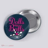 Dolls With Balls, Funny Women Bowling Team Name Button thumb 0