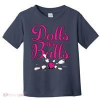 Dolls With Balls, Funny Women Bowling Team Name Toddler T-Shirt thumb 0