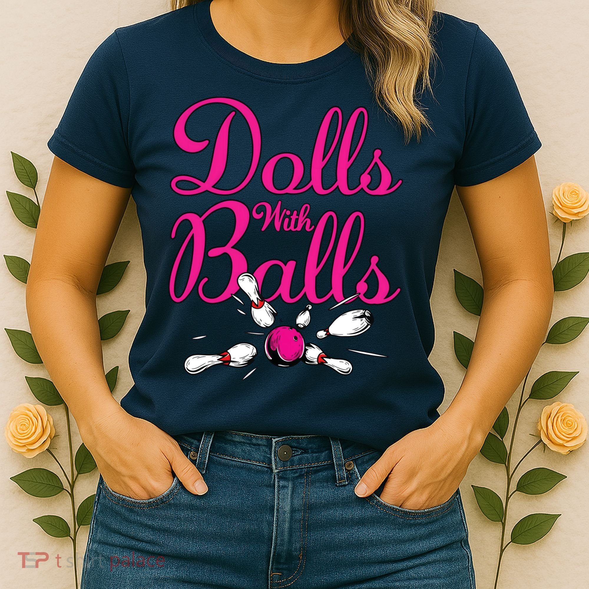 Dolls With Balls, Funny Women Bowling Team Name Women's T-Shirt