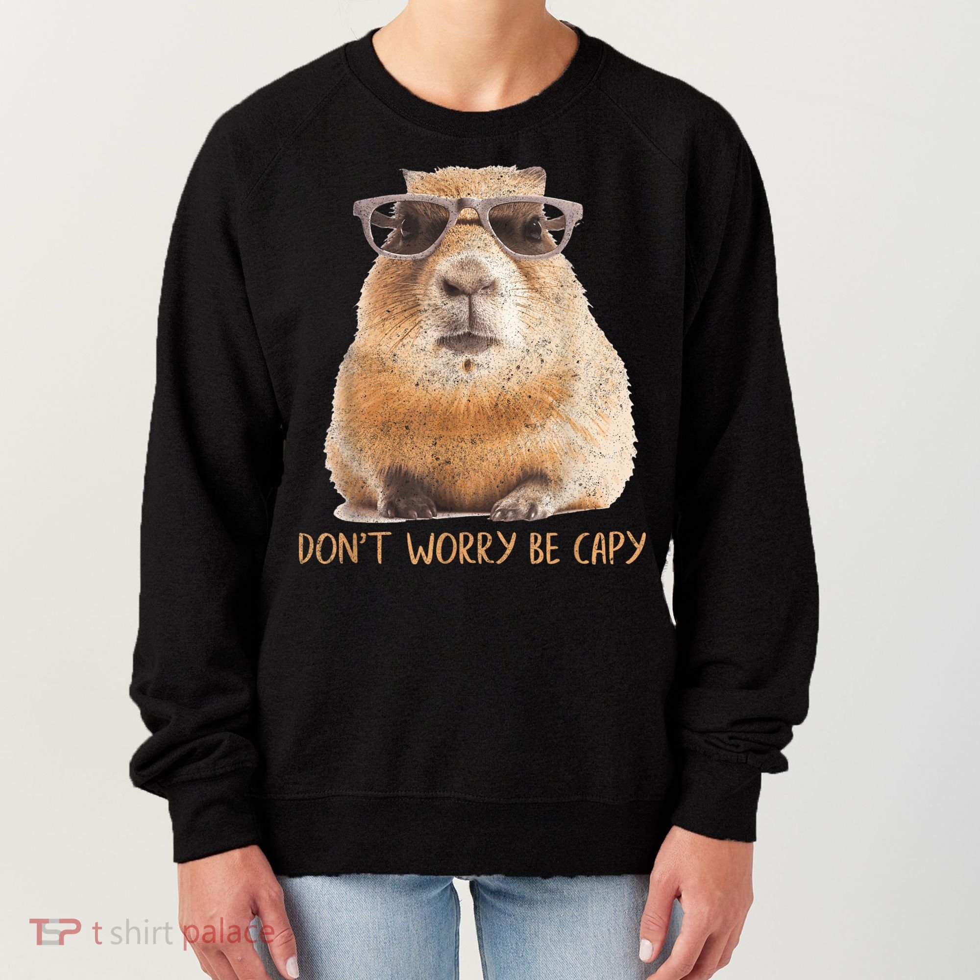 Dont Worry Be Capy Capybara Funny Capybara Lovers Women's Sweatshirt