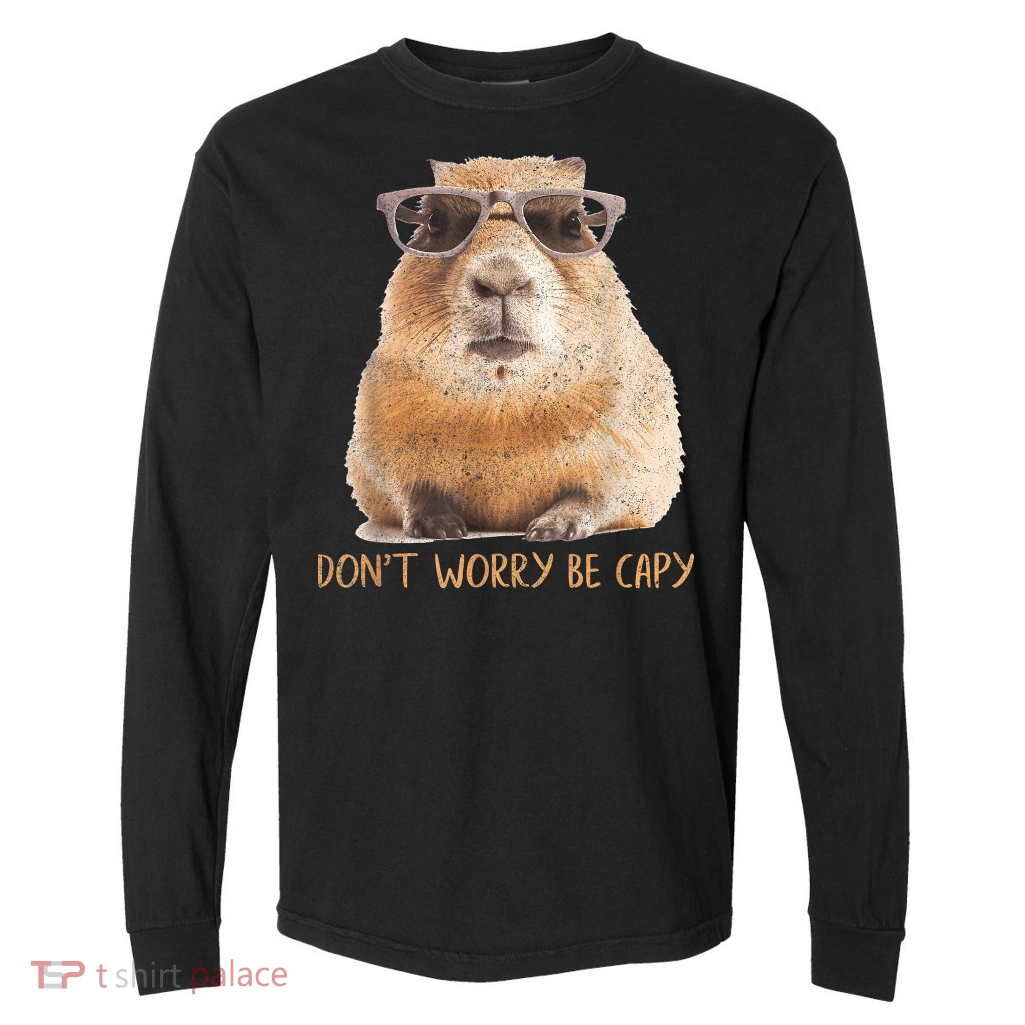 Dont Worry Be Capy Capybara Funny Capybara Lovers Comfort Colors Heavyweight Long Sleeve T-Shirt
