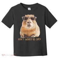 Dont Worry Be Capy Capybara Funny Capybara Lovers Toddler T-Shirt thumb 0