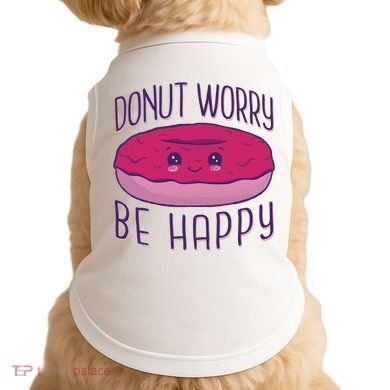 Donut Worry Be Happy Cute Gift Doggie Tank