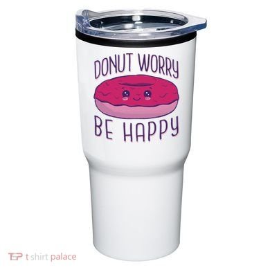 Donut Worry Be Happy Cute Gift Tumbler