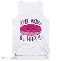 Donut Worry Be Happy Cute Gift Tank Top thumb 0