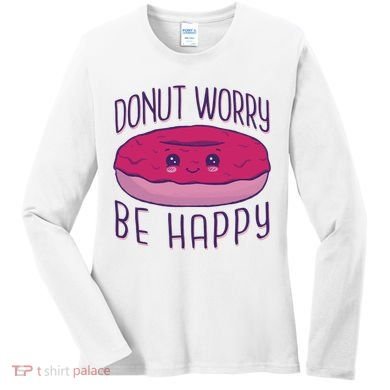 Donut Worry Be Happy Cute Gift Women's Long Sleeve Shirt