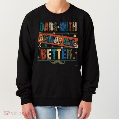 Dads With Beards Are Better Women's Sweatshirt