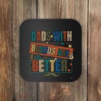 Dads With Beards Are Better Coaster thumb 0
