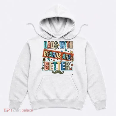 Dads With Beards Are Better Hoodie