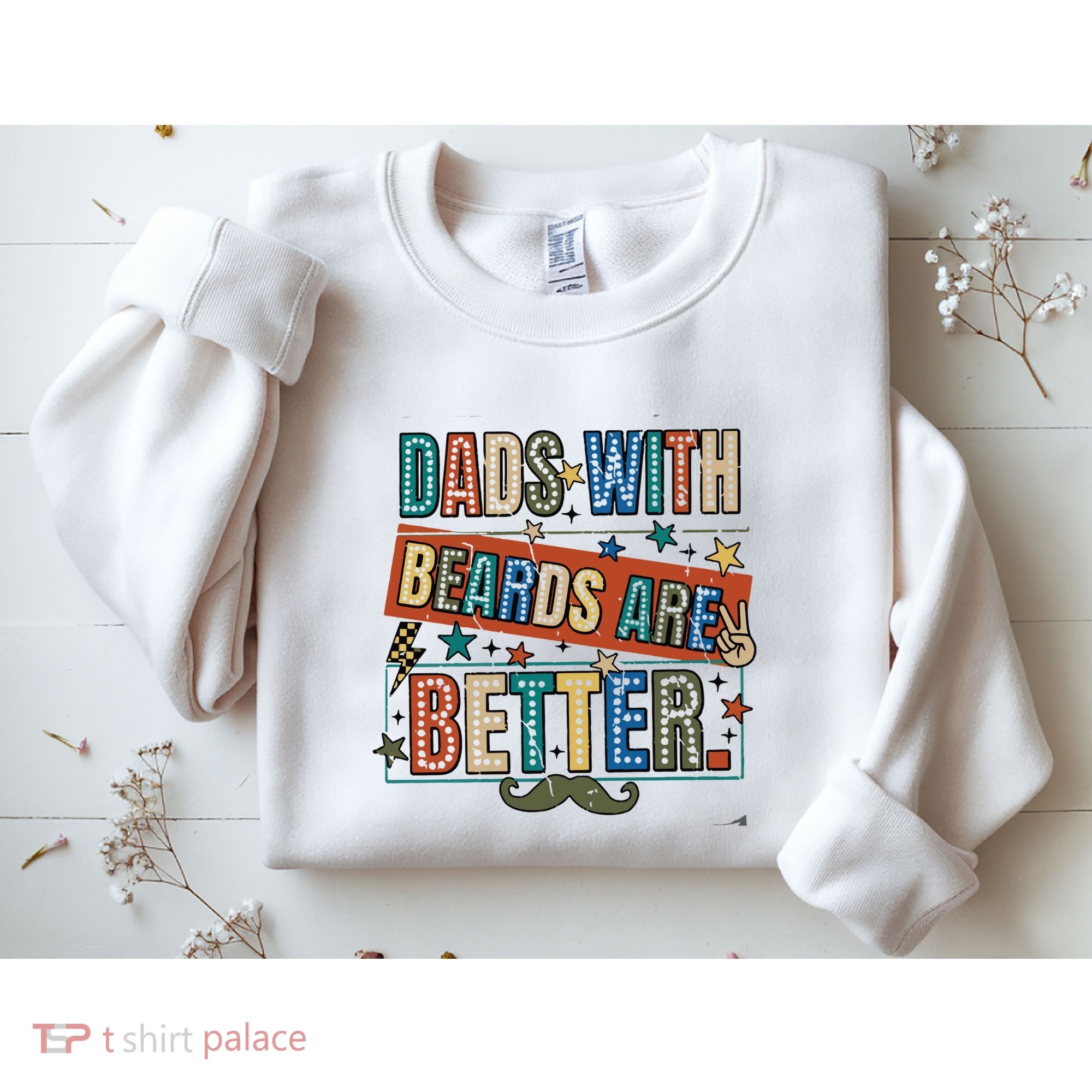 Dads With Beards Are Better Sweatshirt
