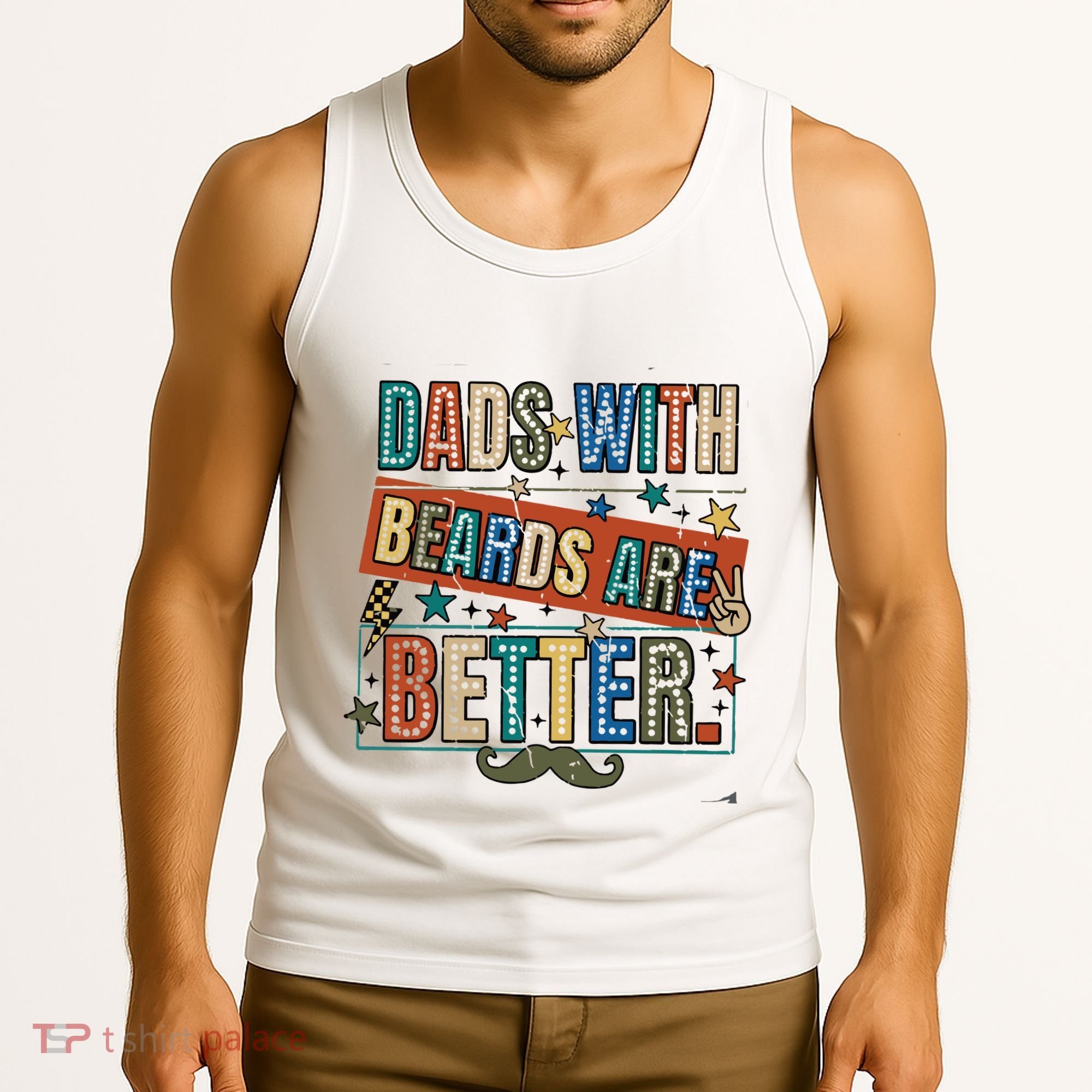 Dads With Beards Are Better Tank Top