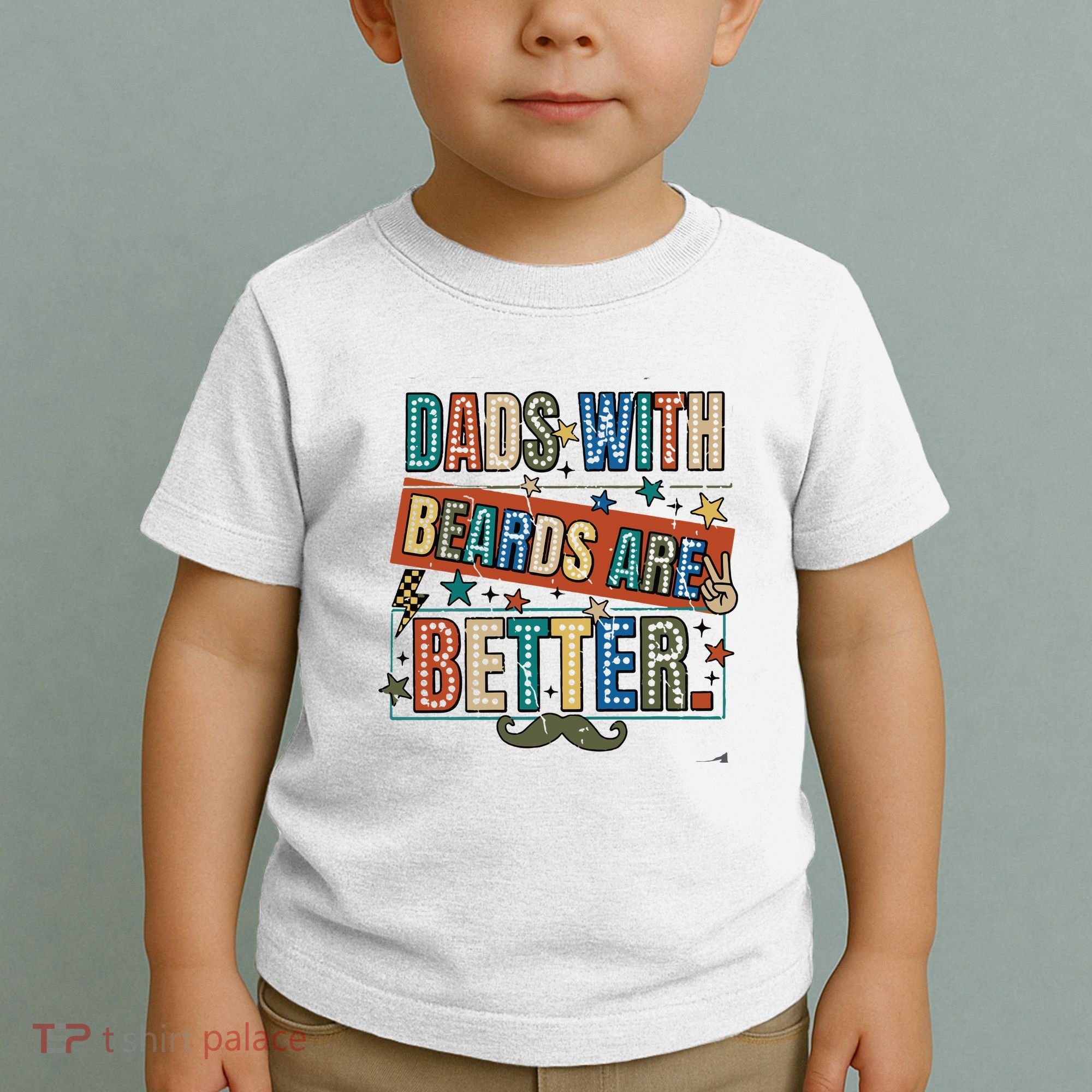 Dads With Beards Are Better Toddler T-Shirt
