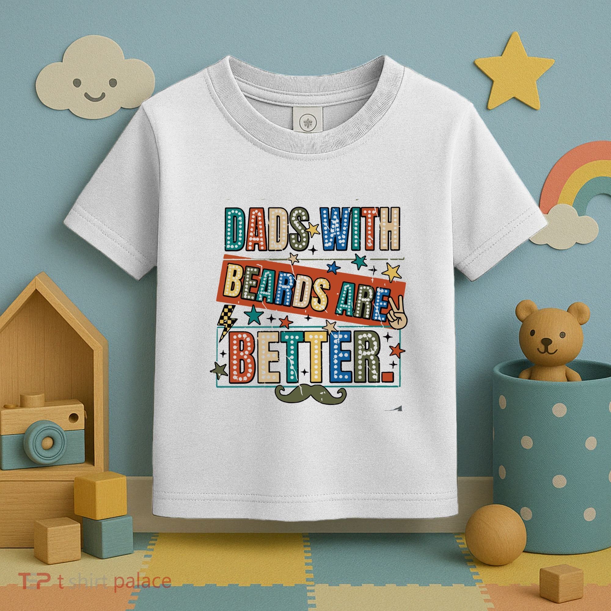 Dads With Beards Are Better Toddler T-Shirt