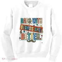 Dads With Beards Are Better Kids Sweatshirt thumb 0