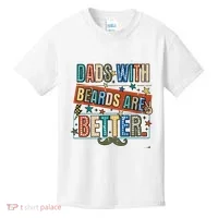 Dads With Beards Are Better Kids T-Shirt thumb 0