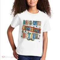 Dads With Beards Are Better Kids T-Shirt thumb 2