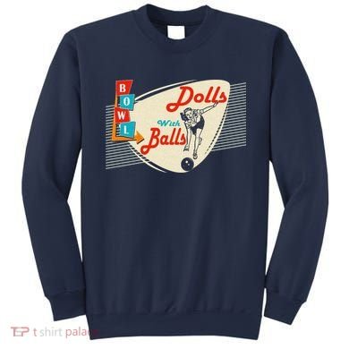 Dolls With Balls Vintage Gift Funny Retro Matching Bowling Team Sweatshirt