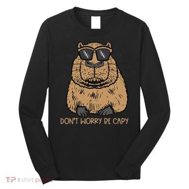 Dont Worry Be Capy Funny Capybara Pet Women  Long Sleeve Shirt