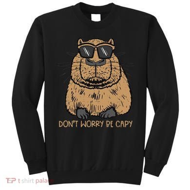 Dont Worry Be Capy Funny Capybara Pet Women  Sweatshirt