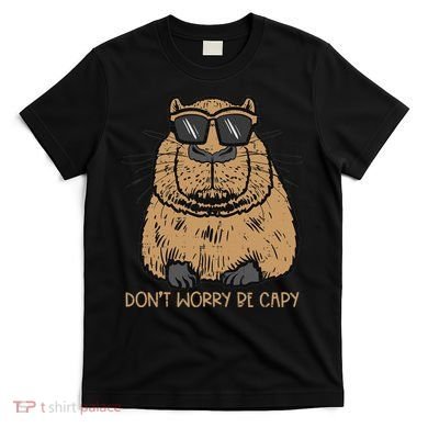 Dont Worry Be Capy Funny Capybara Pet Women  T-Shirt