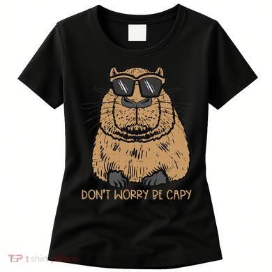 Dont Worry Be Capy Funny Capybara Pet Women  Women's T-Shirt