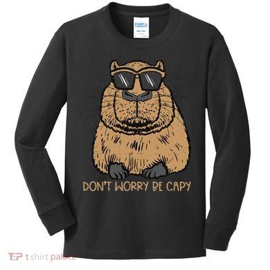 Dont Worry Be Capy Funny Capybara Pet Women  Kids Long Sleeve Shirt