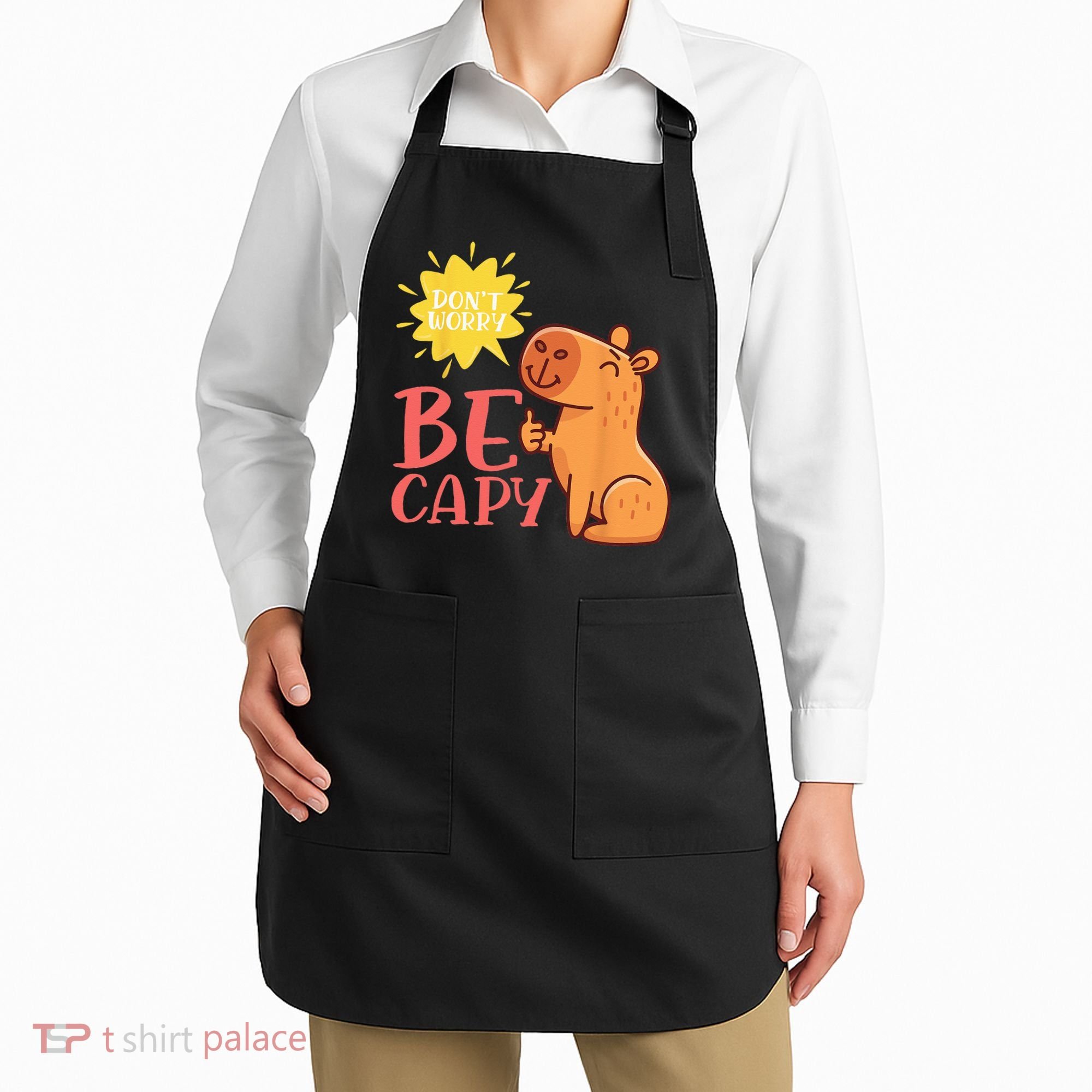 Dont Worry Be Capy Capybaras Rodent Animal Capybara Apron