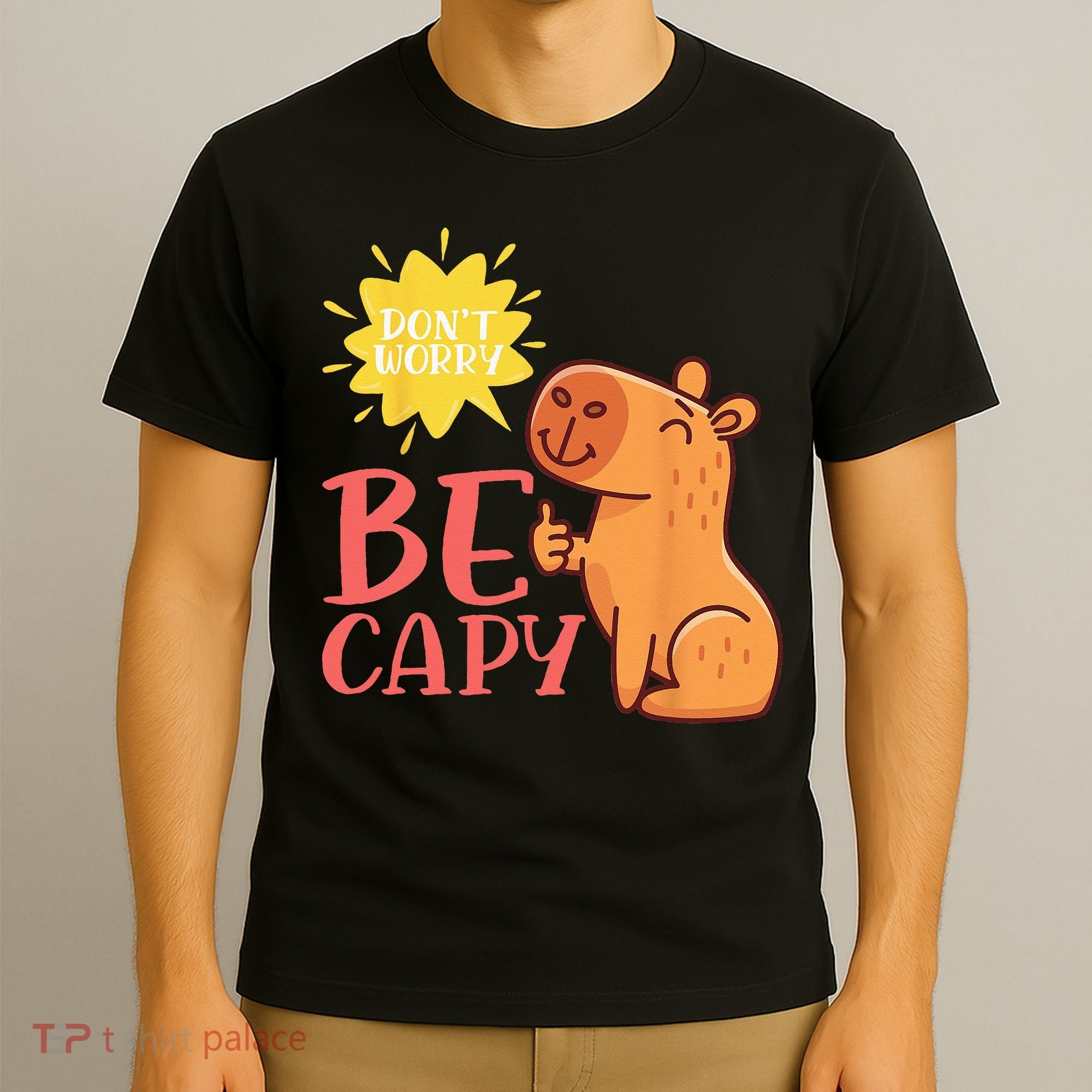 Dont Worry Be Capy Capybaras Rodent Animal Capybara T-Shirt