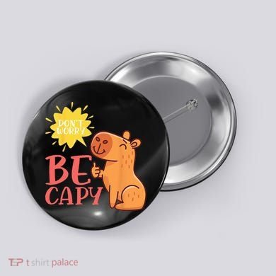 Dont Worry Be Capy Capybaras Rodent Animal Capybara Button