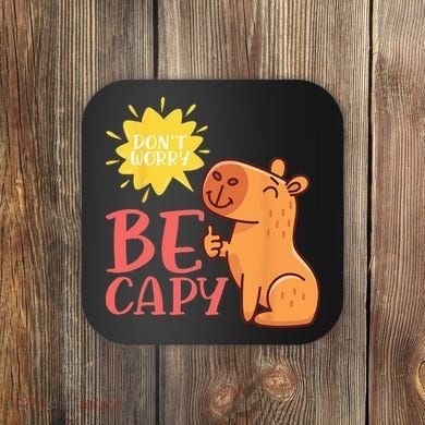 Dont Worry Be Capy Capybaras Rodent Animal Capybara Coaster