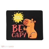 Dont Worry Be Capy Capybaras Rodent Animal Capybara Mousepad thumb 0