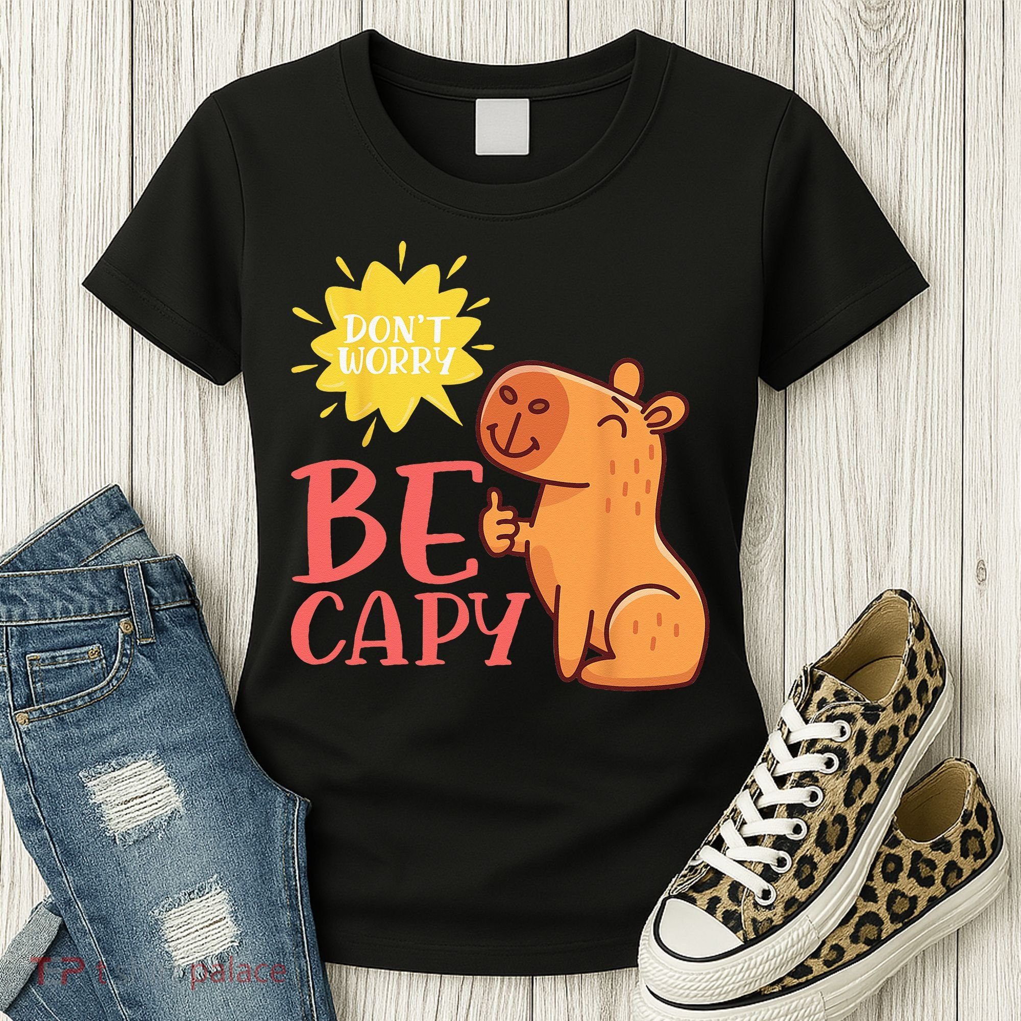 Dont Worry Be Capy Capybaras Rodent Animal Capybara Women's T-Shirt