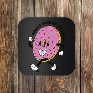 Donut Worry Be Happy Positive Coaster
