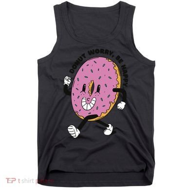 Donut Worry Be Happy Positive Tank Top