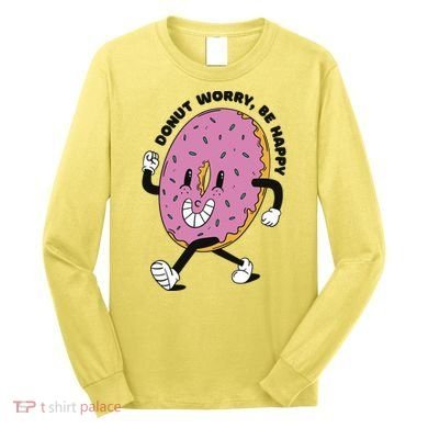 Donut Worry Be Happy Positive Long Sleeve Shirt
