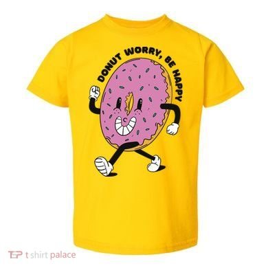Donut Worry Be Happy Positive Toddler T-Shirt