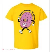 Donut Worry Be Happy Positive Toddler T-Shirt thumb 0