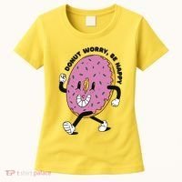 Donut Worry Be Happy Positive Women's T-Shirt thumb 0