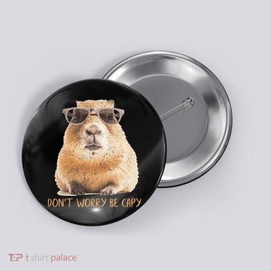 Dont Worry Be Capy Capybara Button