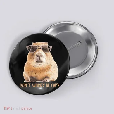 Dont Worry Be Capy Capybara Button