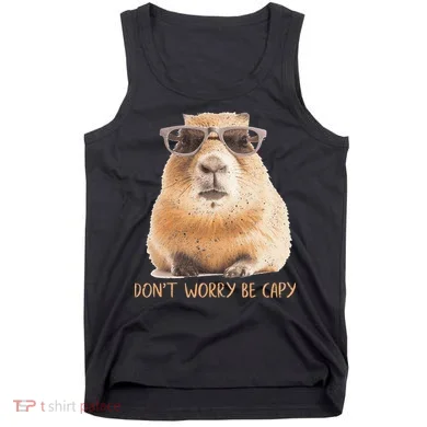 Dont Worry Be Capy Capybara Tank Top