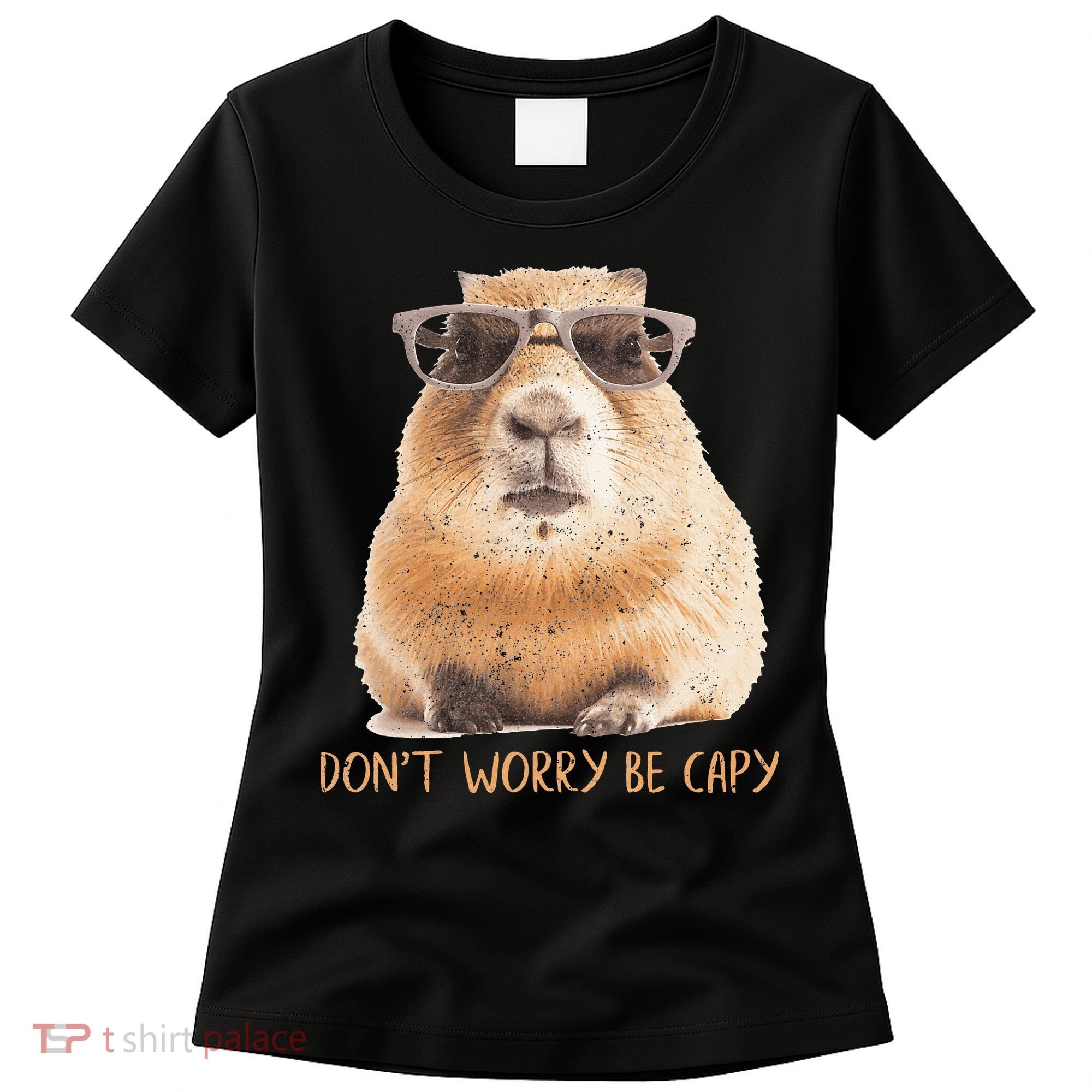 Dont Worry Be Capy Capybara Women's T-Shirt