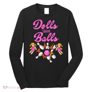 Dolls With Balls Long Sleeve Shirt