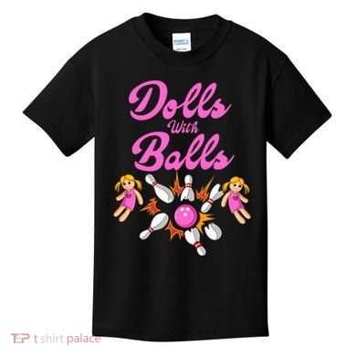 Dolls With Balls Kids T-Shirt
