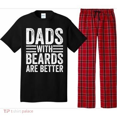 Dads With Beards Are Better Funny Bearded Dad Pajama Set