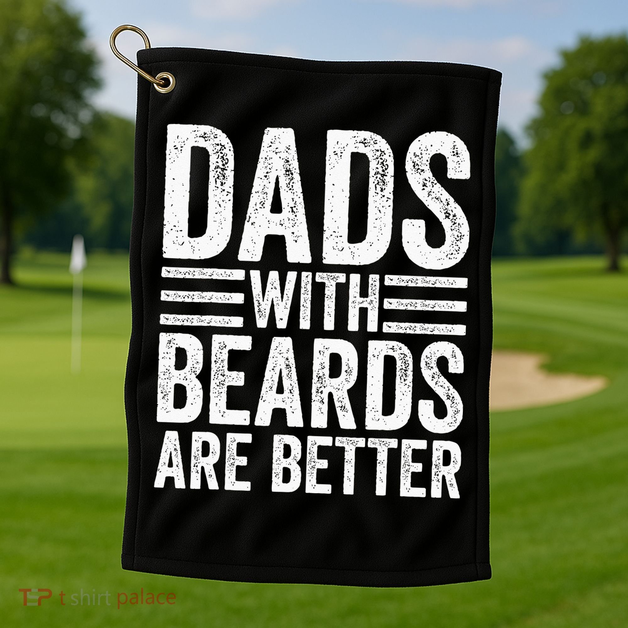 Dads With Beards Are Better Funny Bearded Dad Golf Towel