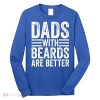 Dads With Beards Are Better Funny Bearded Dad Long Sleeve Shirt thumb 0