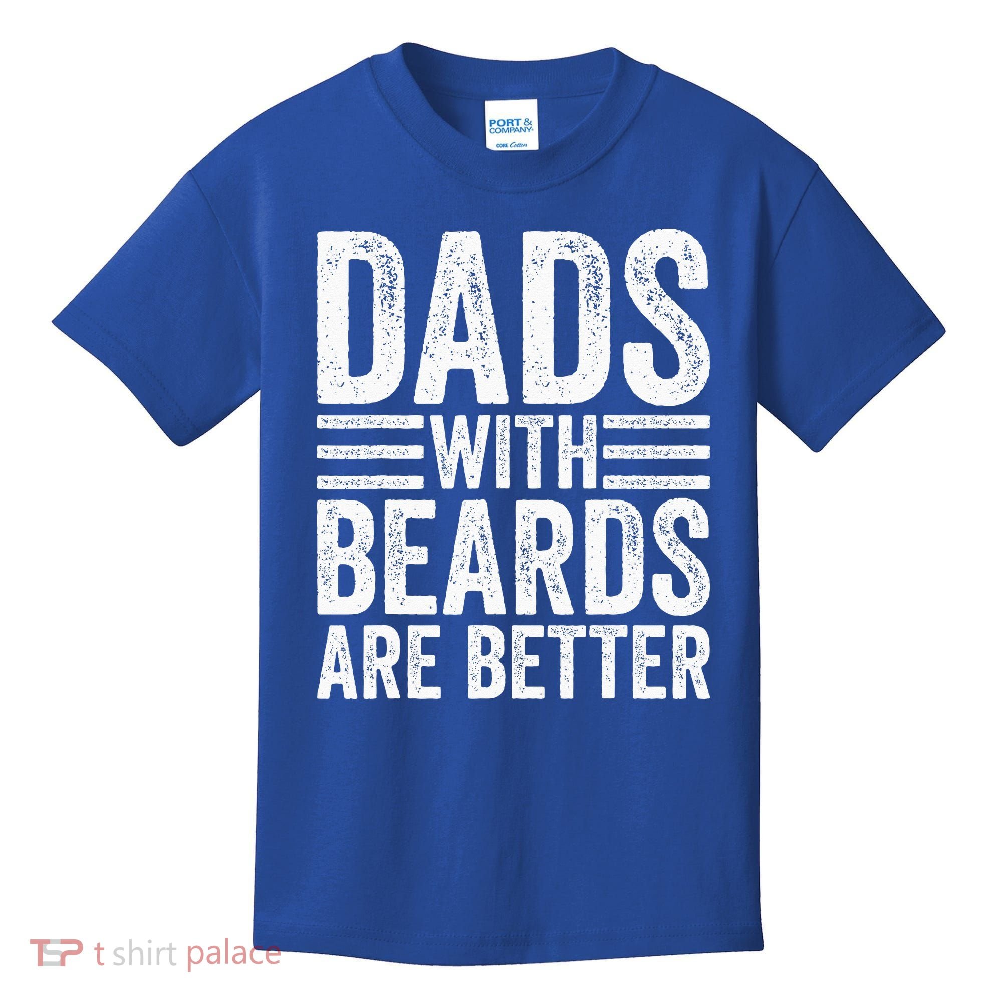 Dads With Beards Are Better Funny Bearded Dad Kids T-Shirt