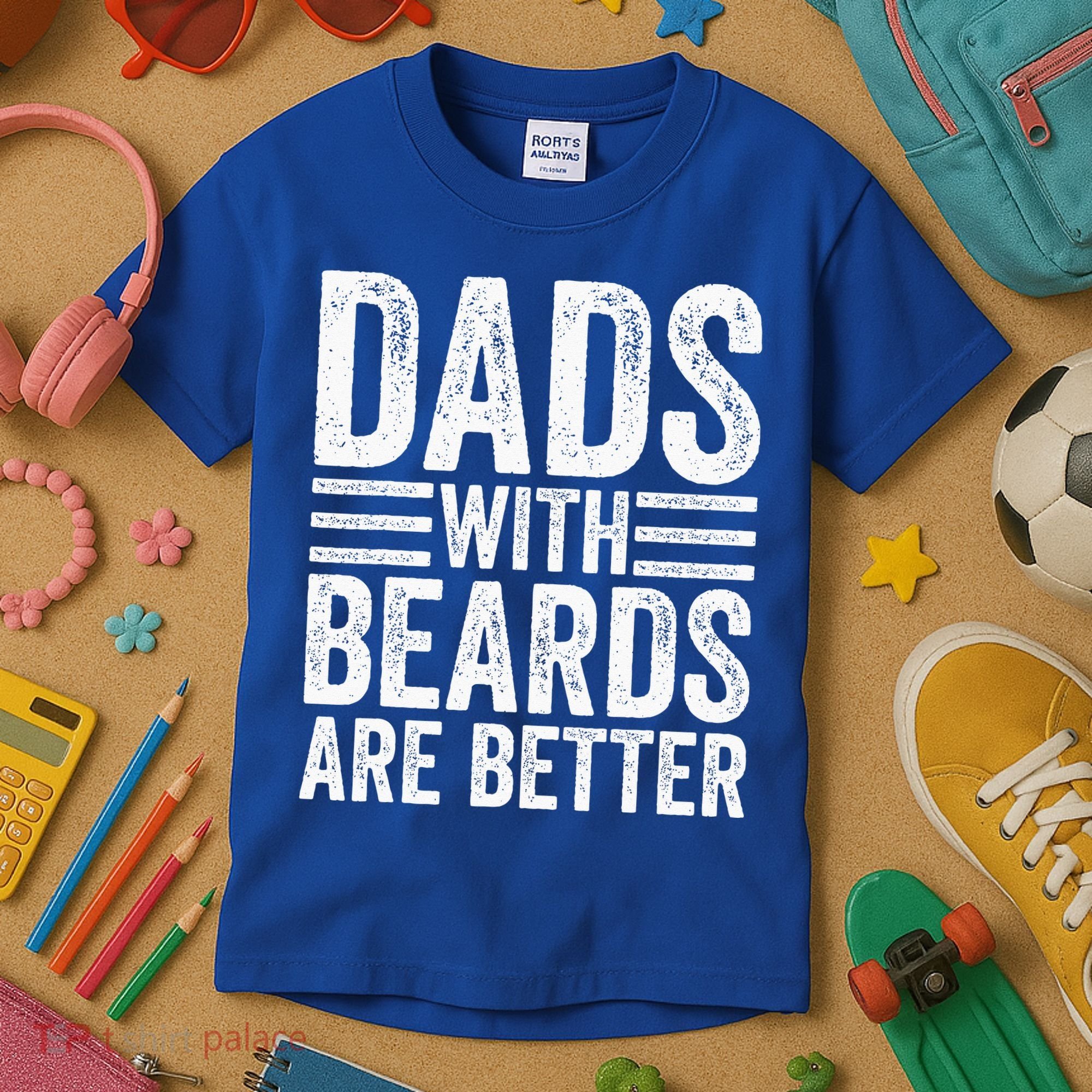 Dads With Beards Are Better Funny Bearded Dad Kids T-Shirt